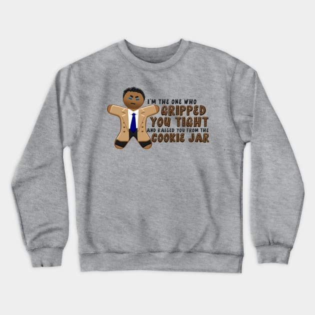 Raised you from the cookie jar Crewneck Sweatshirt by Porcupine8